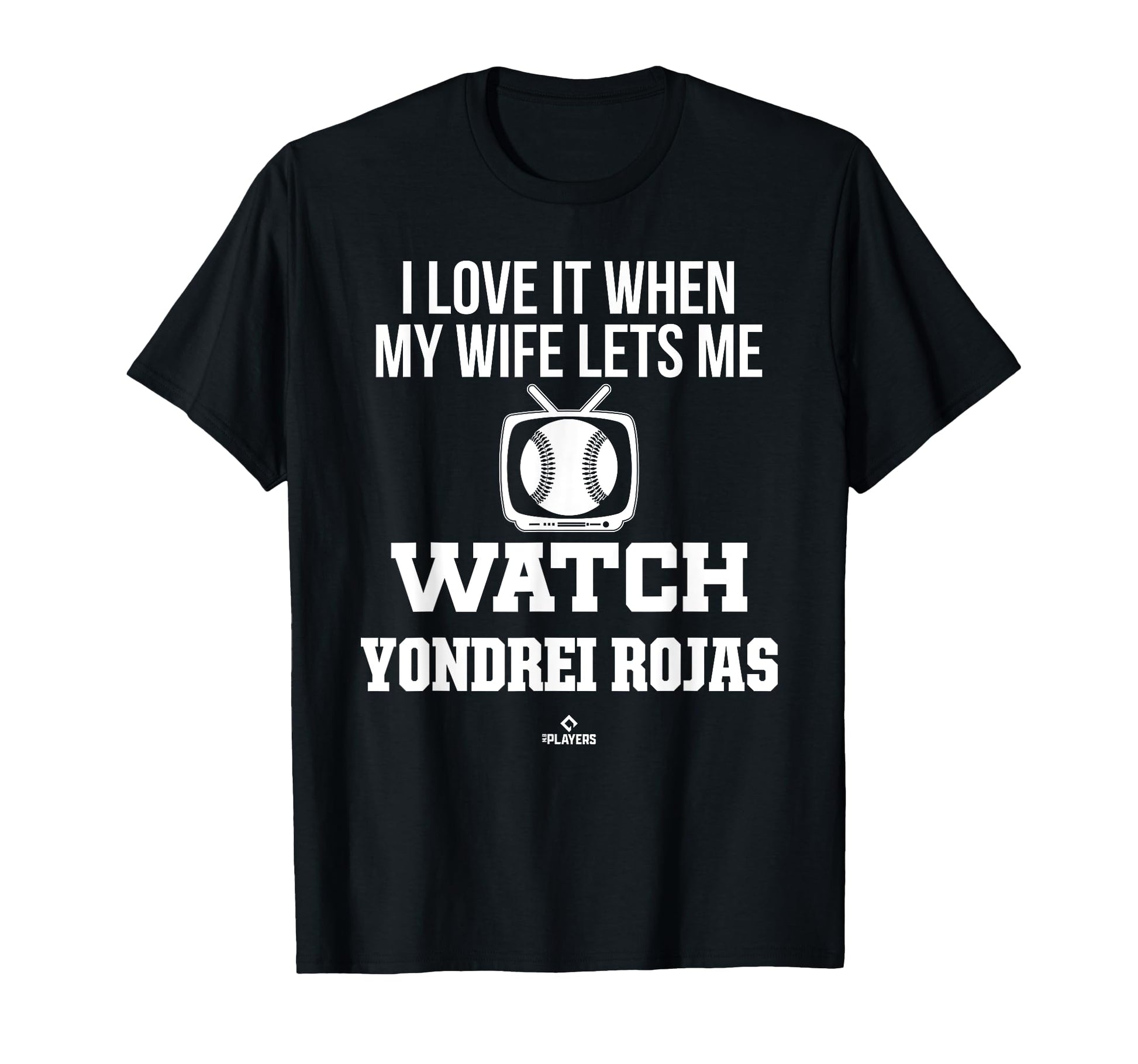 My Wife Lets Me Watch Yondrei Rojas T-Shirt - Unique Graphic for Adults - T-Shirt, Sweatshirt, Hoodie