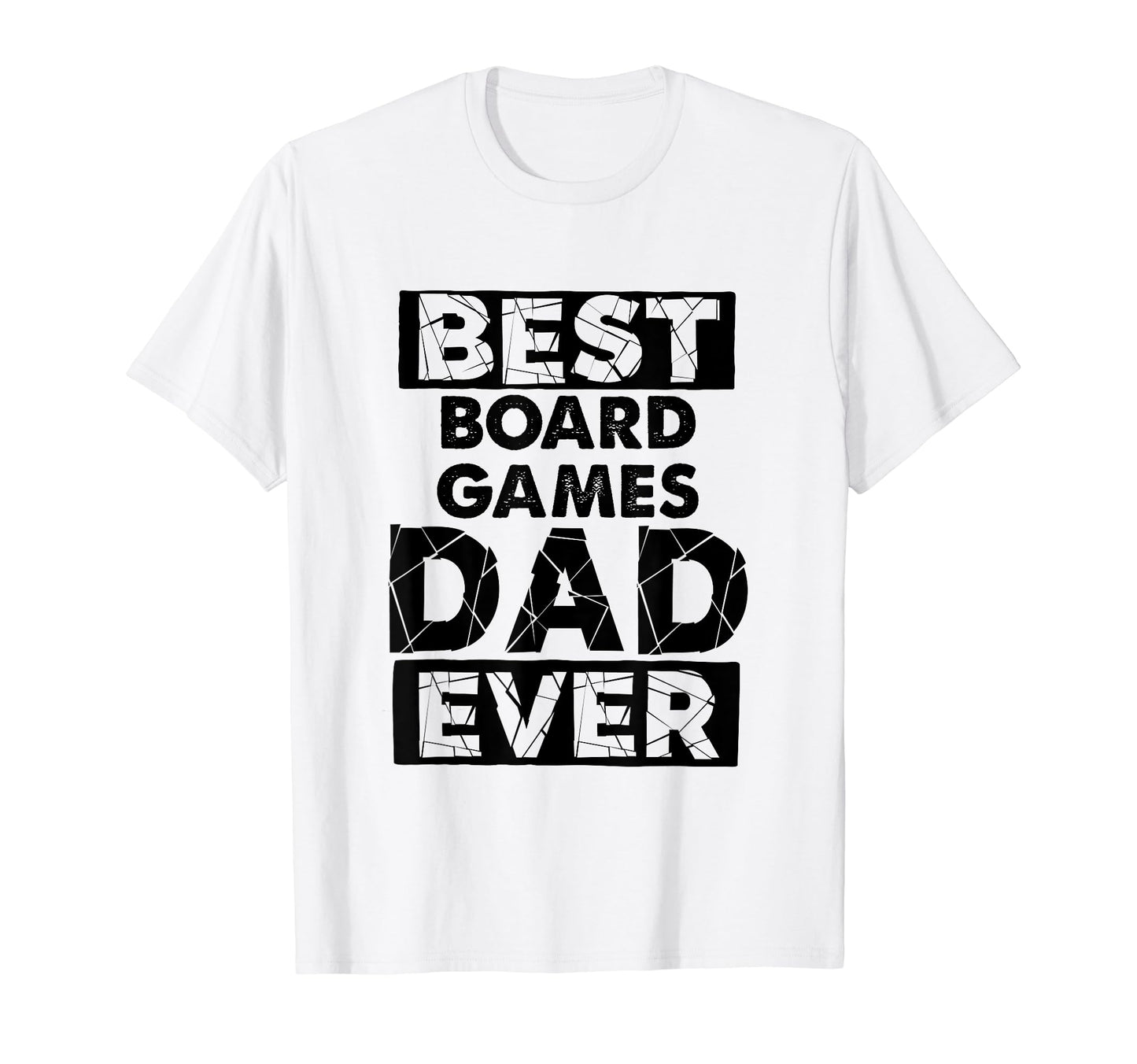 Dad Best Board Games Dad Ever Funny T-Shirt - Novelty Apparel Men Women - T-Shirt, Sweatshirt, Hoodie