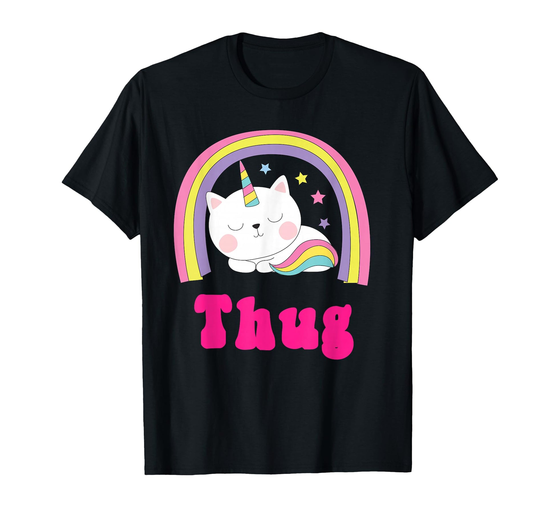 Thug Shirts Sarcastic Rainbow Funny T-Shirt - Unique Graphic Men Women - T-Shirt, Sweatshirt, Hoodie