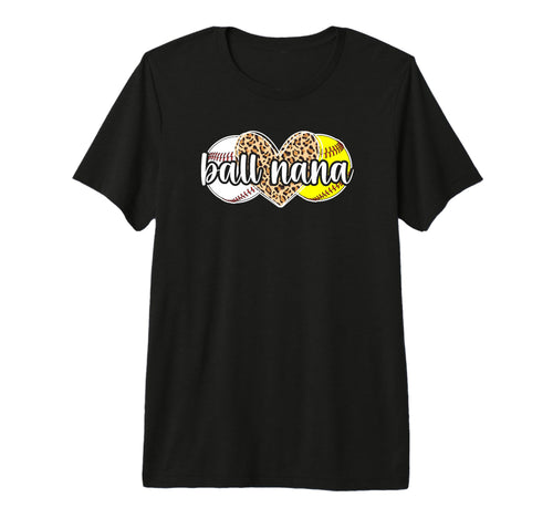 Ball Nana Softball Baseball Nana T-Shirt - Fun Novelty Design Unisex - T-Shirt, Sweatshirt, Hoodie
