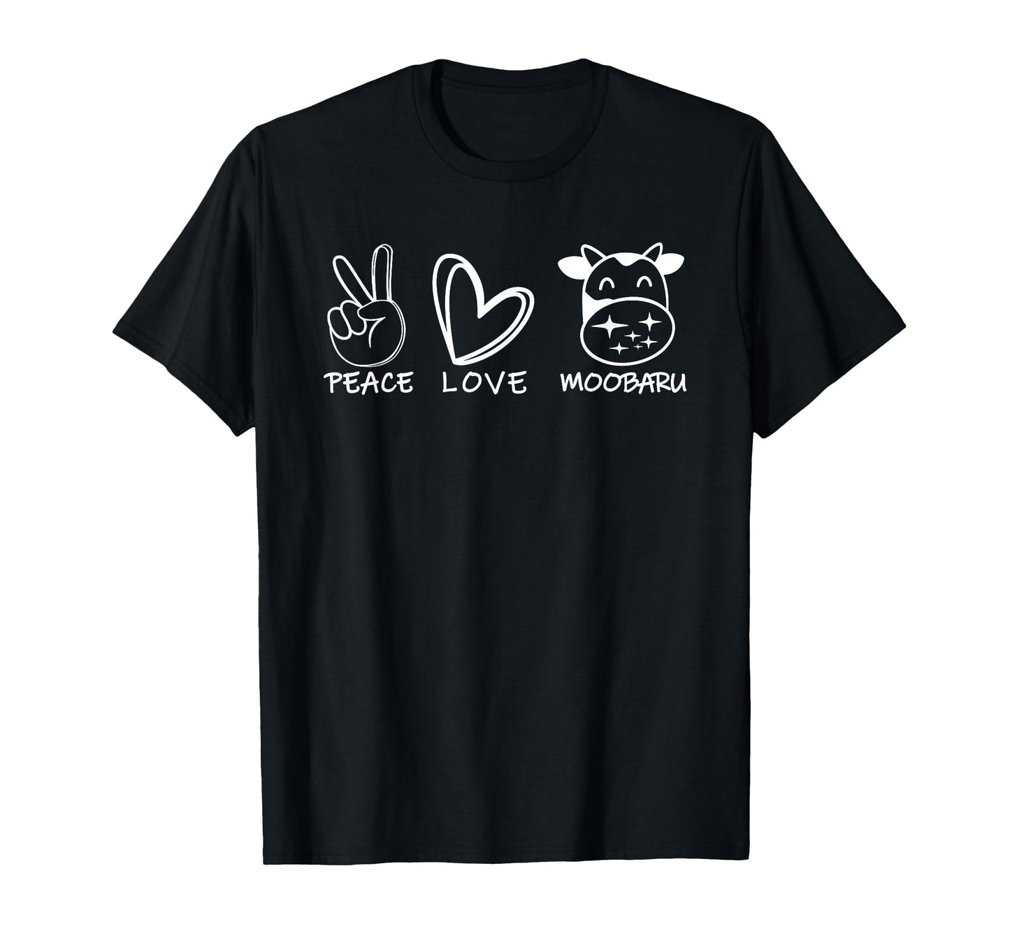 Peace Love Moobaru Funny T-Shirt - Trendy Graphic Men Women - T-Shirt, Sweatshirt, Hoodie