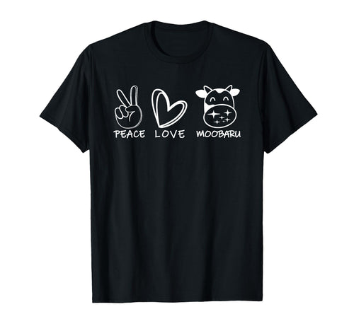 Peace Love Moobaru Funny T-Shirt - Trendy Graphic Men Women - T-Shirt, Sweatshirt, Hoodie