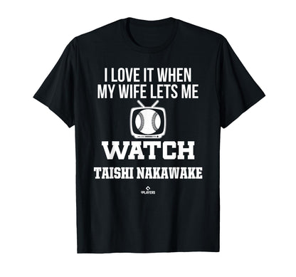 My Wife Lets Me Watch Taishi Nakawake T-Shirt - Trendy Graphic for Adults - T-Shirt, Sweatshirt, Hoodie