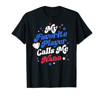 Baseball Nana Grandma My Favorite T-Shirt - Streetwear Style for Adults - T-Shirt, Sweatshirt, Hoodie