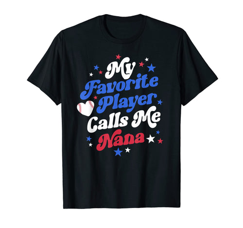 Baseball Nana Grandma My Favorite T-Shirt - Streetwear Style for Adults - T-Shirt, Sweatshirt, Hoodie