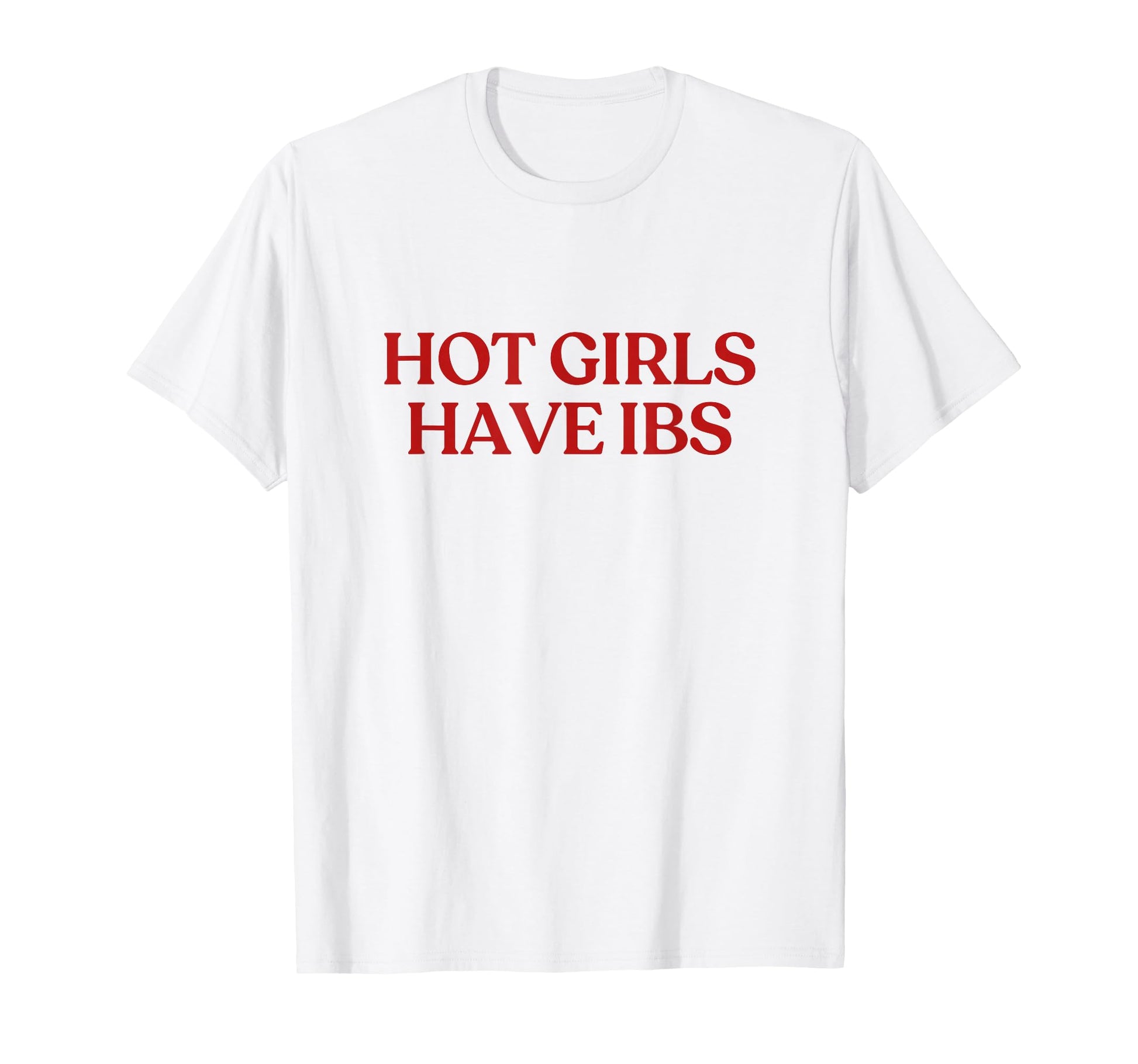 Hot Have Ibs Y2K Aesthetic Trendy T-Shirt - Fun Novelty Design Unisex - T-Shirt, Sweatshirt, Hoodie