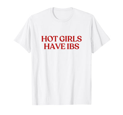 Hot Have Ibs Y2K Aesthetic Trendy T-Shirt - Fun Novelty Design Unisex - T-Shirt, Sweatshirt, Hoodie