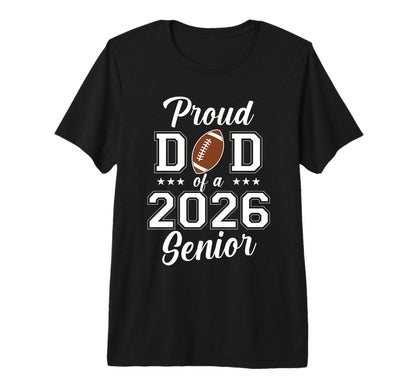 Proud Senior Dad 2026 Football Game Day T-Shirt - Aesthetic Graphic Unisex - T-Shirt, Sweatshirt, Hoodie