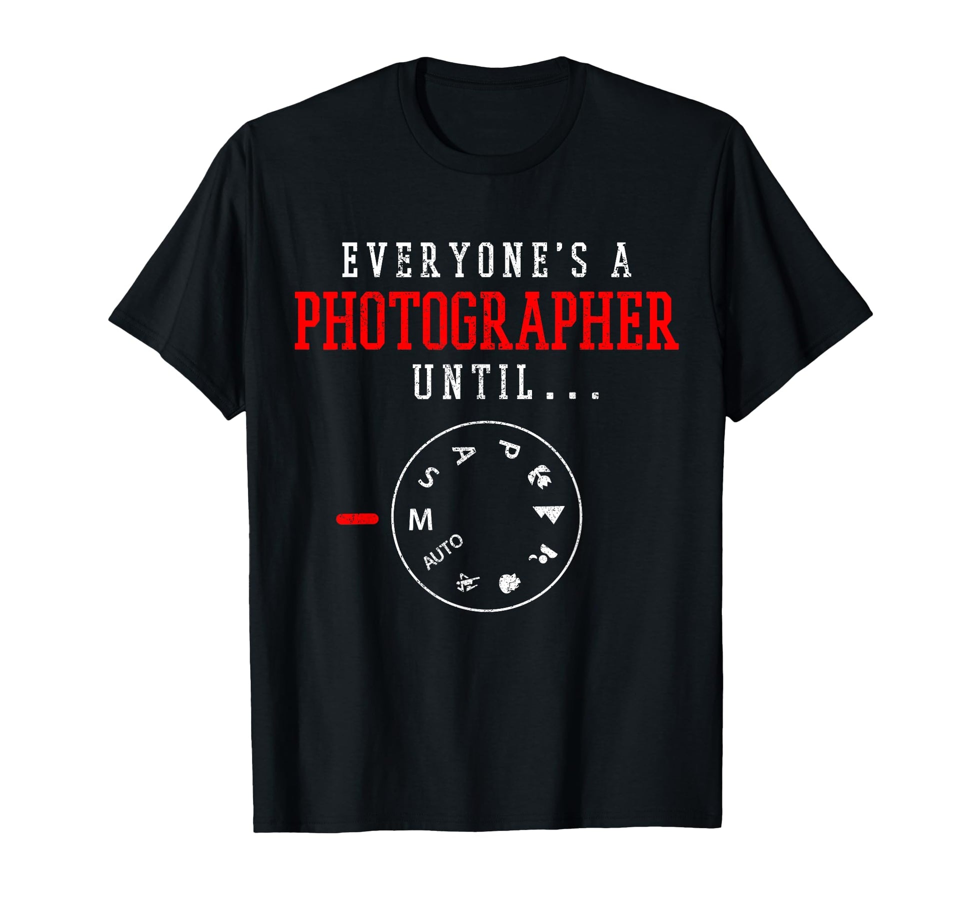 Photographer Camera Funny Photography Gift T-Shirt - Graphic Print Unisex - T-Shirt, Sweatshirt, Hoodie