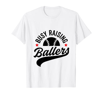Busy Raising Ballers Baseball Cheer Mom T-Shirt - Unique Graphic Unisex - T-Shirt, Sweatshirt, Hoodie
