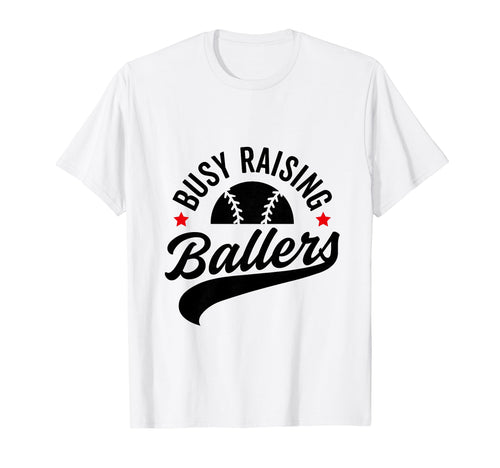 Busy Raising Ballers Baseball Cheer Mom T-Shirt - Unique Graphic Unisex - T-Shirt, Sweatshirt, Hoodie