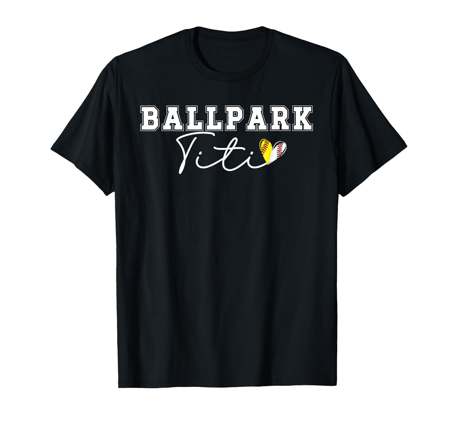 Ballpark Titi Aunt Softball Baseball T-Shirt - Novelty Apparel Men Women - T-Shirt, Sweatshirt, Hoodie