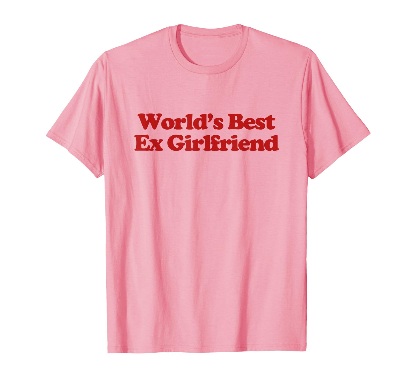 Worlds Best Ex Girlfriend Y2K T-Shirt - Trendy Graphic for Adults - T-Shirt, Sweatshirt, Hoodie