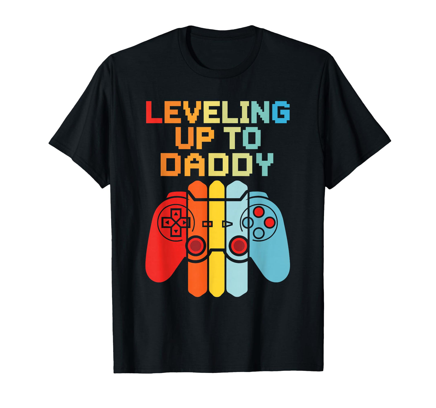 Leveling Up To Daddy Funny New Father T-Shirt - Minimalist Print Men Women - T-Shirt, Sweatshirt, Hoodie