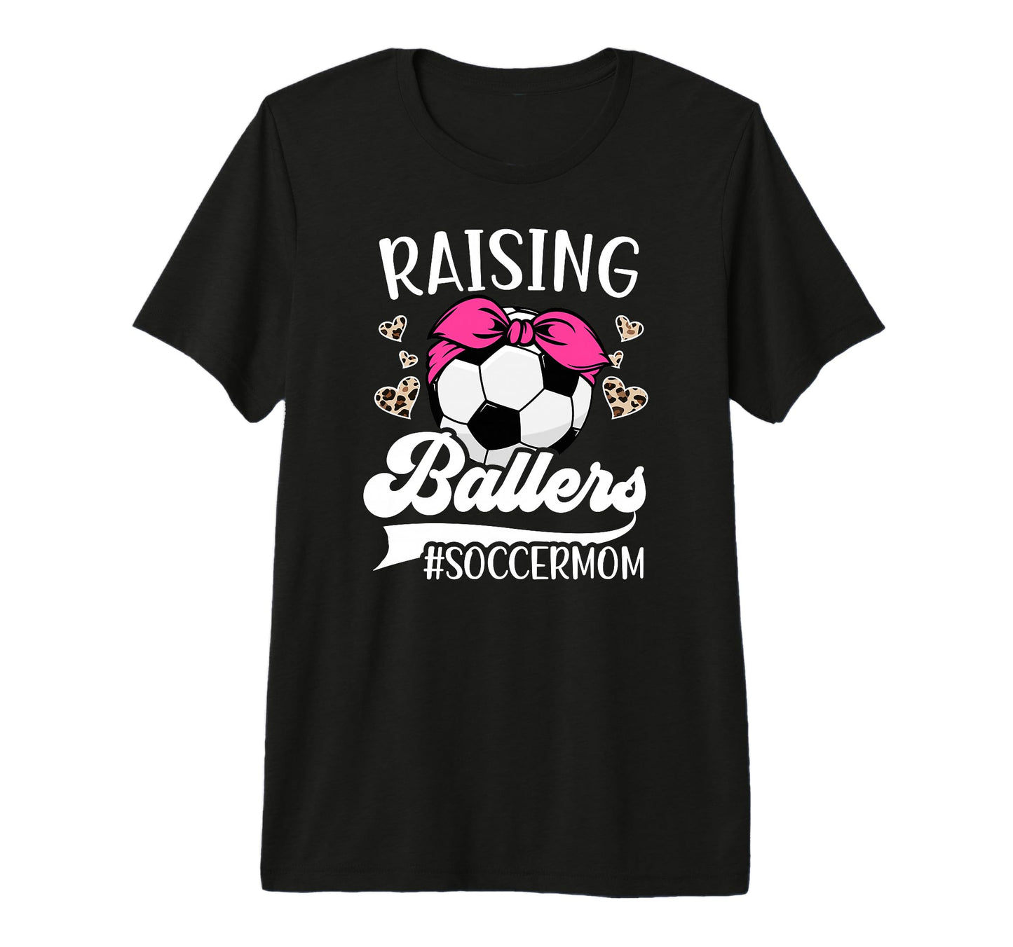 Raising Ballers Soccer Mom Soccer T-Shirt - Trendy Graphic Men Women - T-Shirt, Sweatshirt, Hoodie