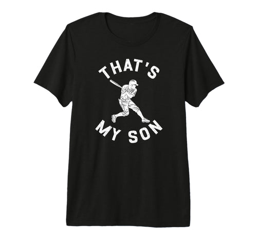 Mens Thats My Son Baseball Dad Baseball T-Shirt - Custom Art Print Unisex - T-Shirt, Sweatshirt, Hoodie