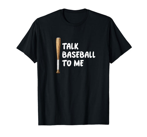 Talk Baseball To Me Baseball Mom Wife T-Shirt - Trendy Graphic for Adults - T-Shirt, Sweatshirt, Hoodie
