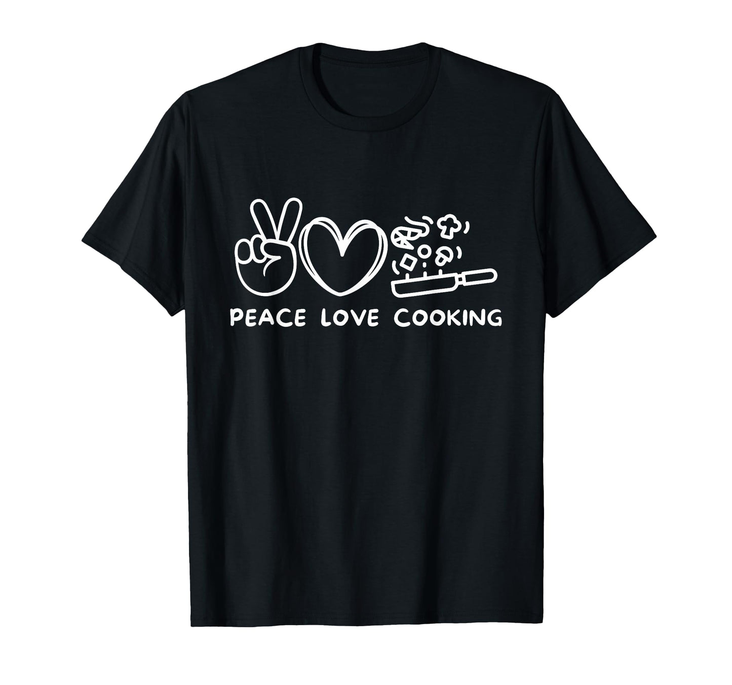 Peace Love Cooking Cooking Lover T-Shirt - Custom Art Print for Adults - T-Shirt, Sweatshirt, Hoodie