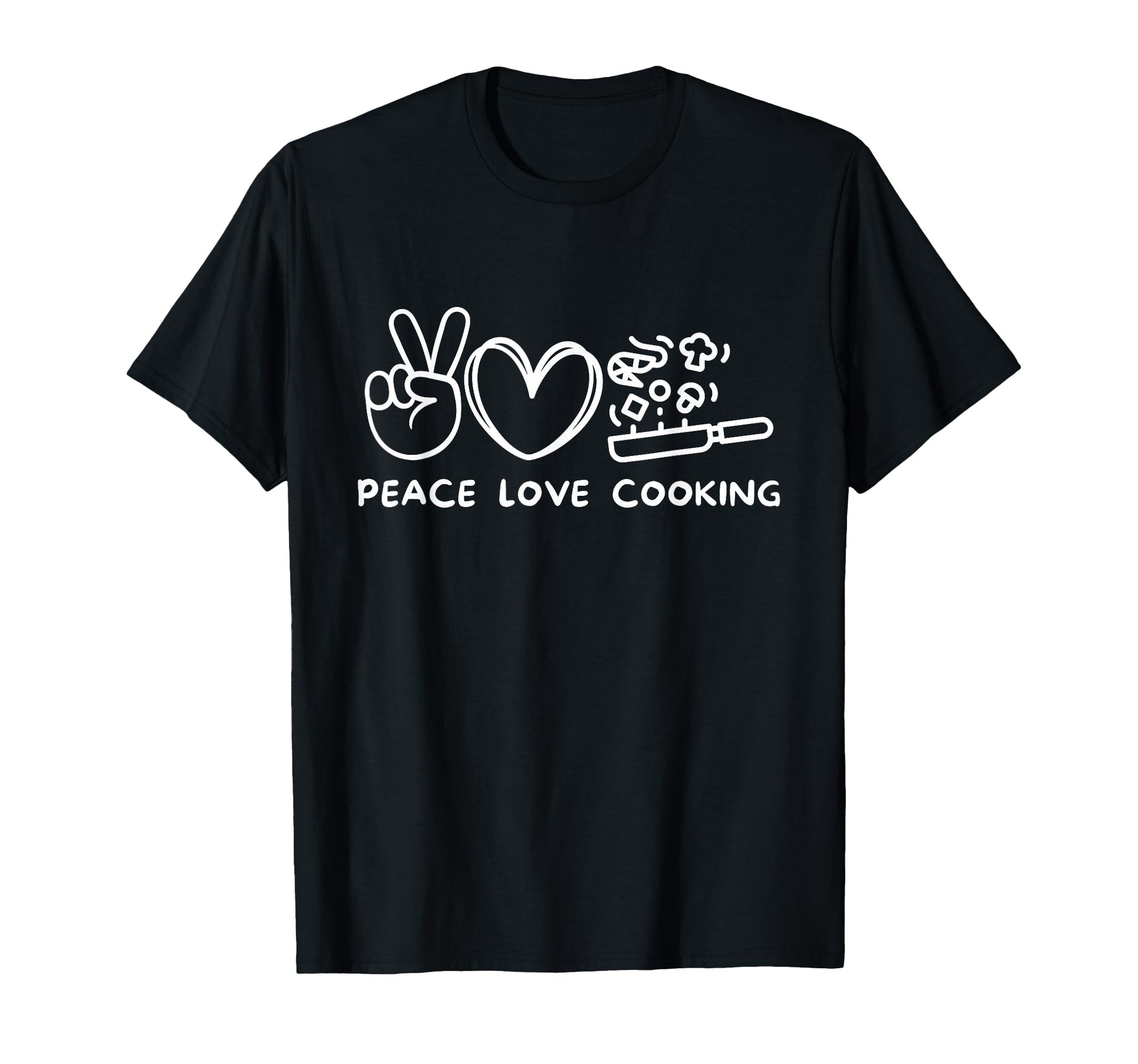 Peace Love Cooking Cooking Lover T-Shirt - Custom Art Print for Adults - T-Shirt, Sweatshirt, Hoodie