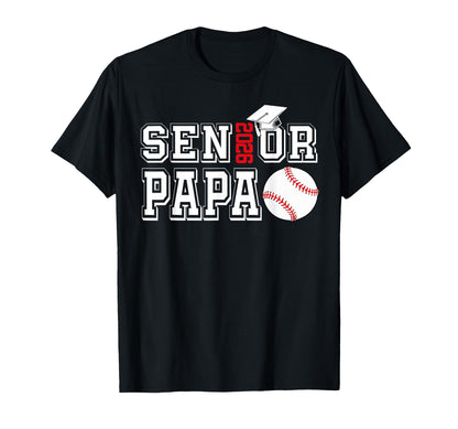 Senior Papa Class 2026 Baseball Papa T-Shirt - Unique Graphic Men Women - T-Shirt, Sweatshirt, Hoodie