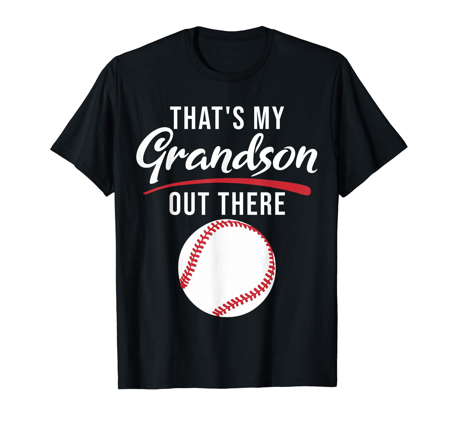 Thats My Grandson Out There Funny T-Shirt - Novelty Apparel Men Women - T-Shirt, Sweatshirt, Hoodie