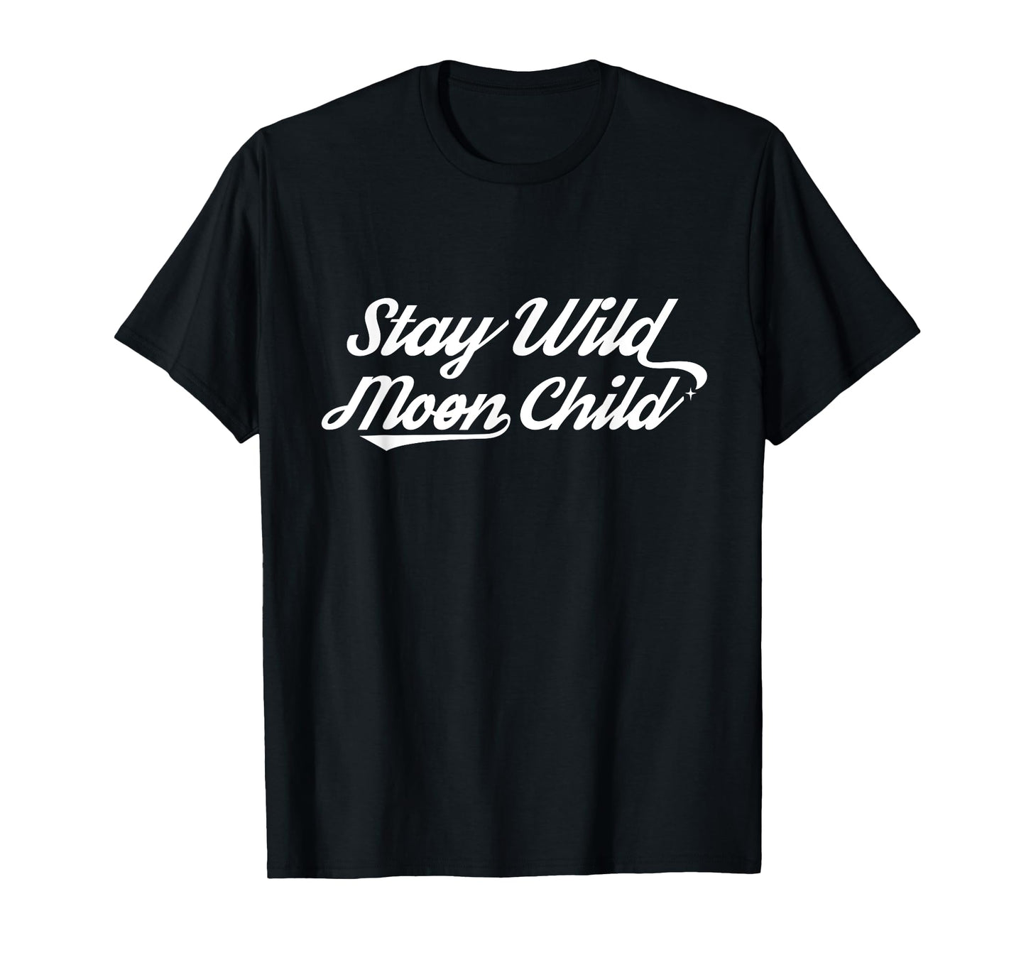 Bohemian Celestial Gift Stay Wild Moon T-Shirt - Novelty Apparel Unisex - T-Shirt, Sweatshirt, Hoodie