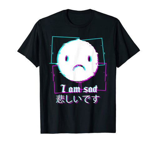 I Am Sad Vaporwave Aesthetic E T-Shirt - Minimalist Print Men Women - T-Shirt, Sweatshirt, Hoodie