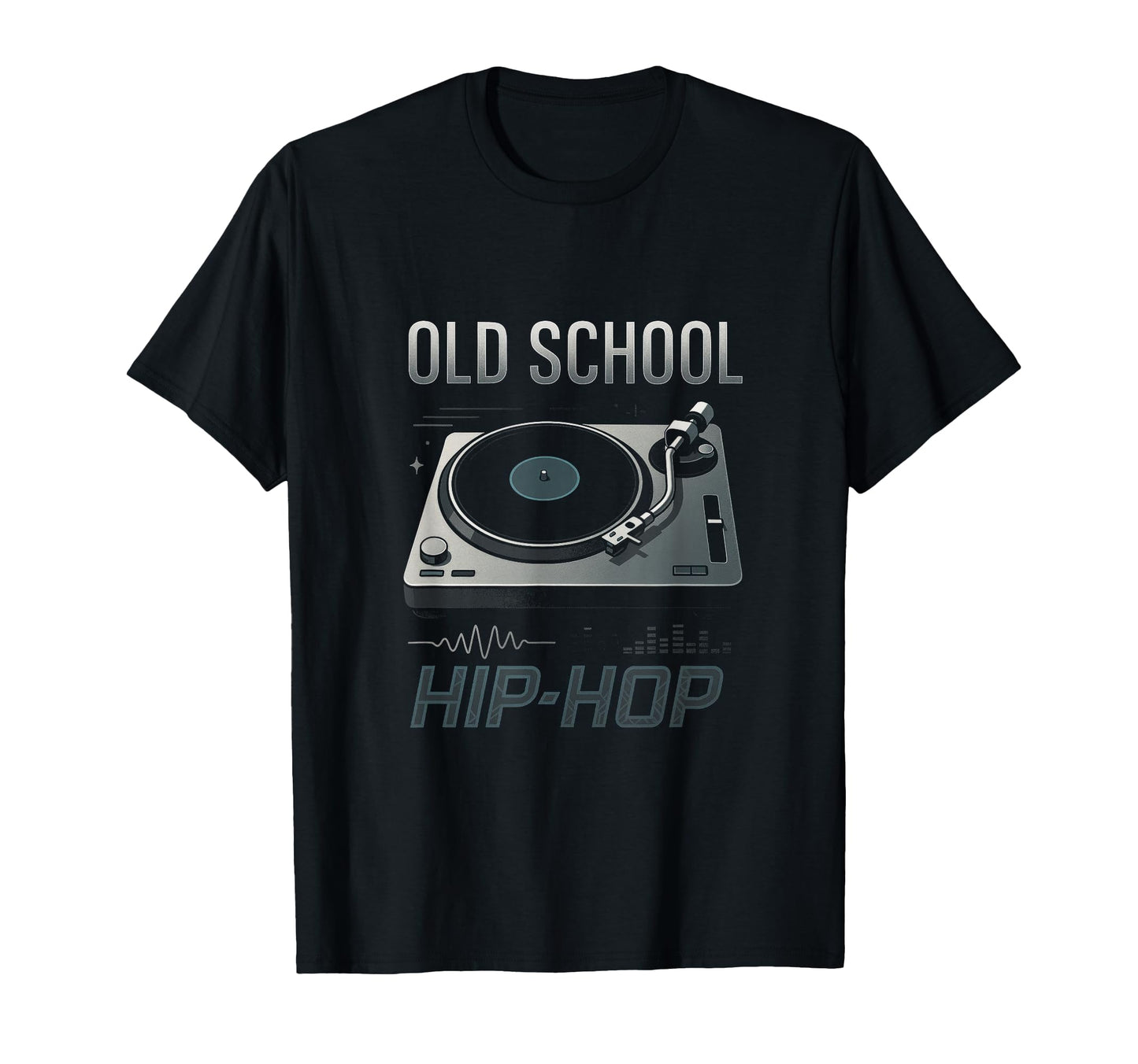 Old School Hip Hop 80S 90S Turntable T-Shirt - Casual Everyday Wear Unisex - T-Shirt, Sweatshirt, Hoodie