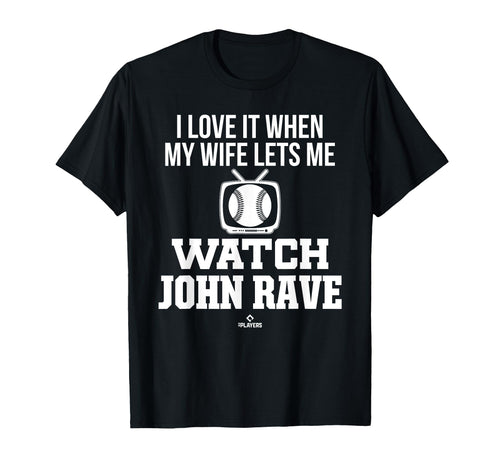 My Wife Lets Me Watch John Rave T-Shirt - Streetwear Style for Adults - T-Shirt, Sweatshirt, Hoodie