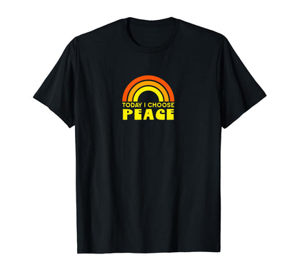 Today I Choose Peace Hippie Rainbow T-Shirt - Unique Graphic for Adults - T-Shirt, Sweatshirt, Hoodie