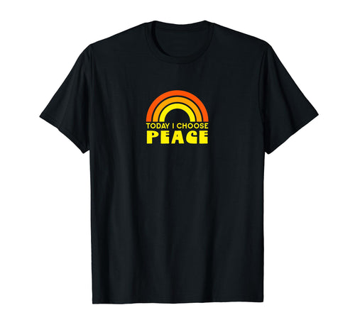 Today I Choose Peace Hippie Rainbow T-Shirt - Unique Graphic for Adults - T-Shirt, Sweatshirt, Hoodie