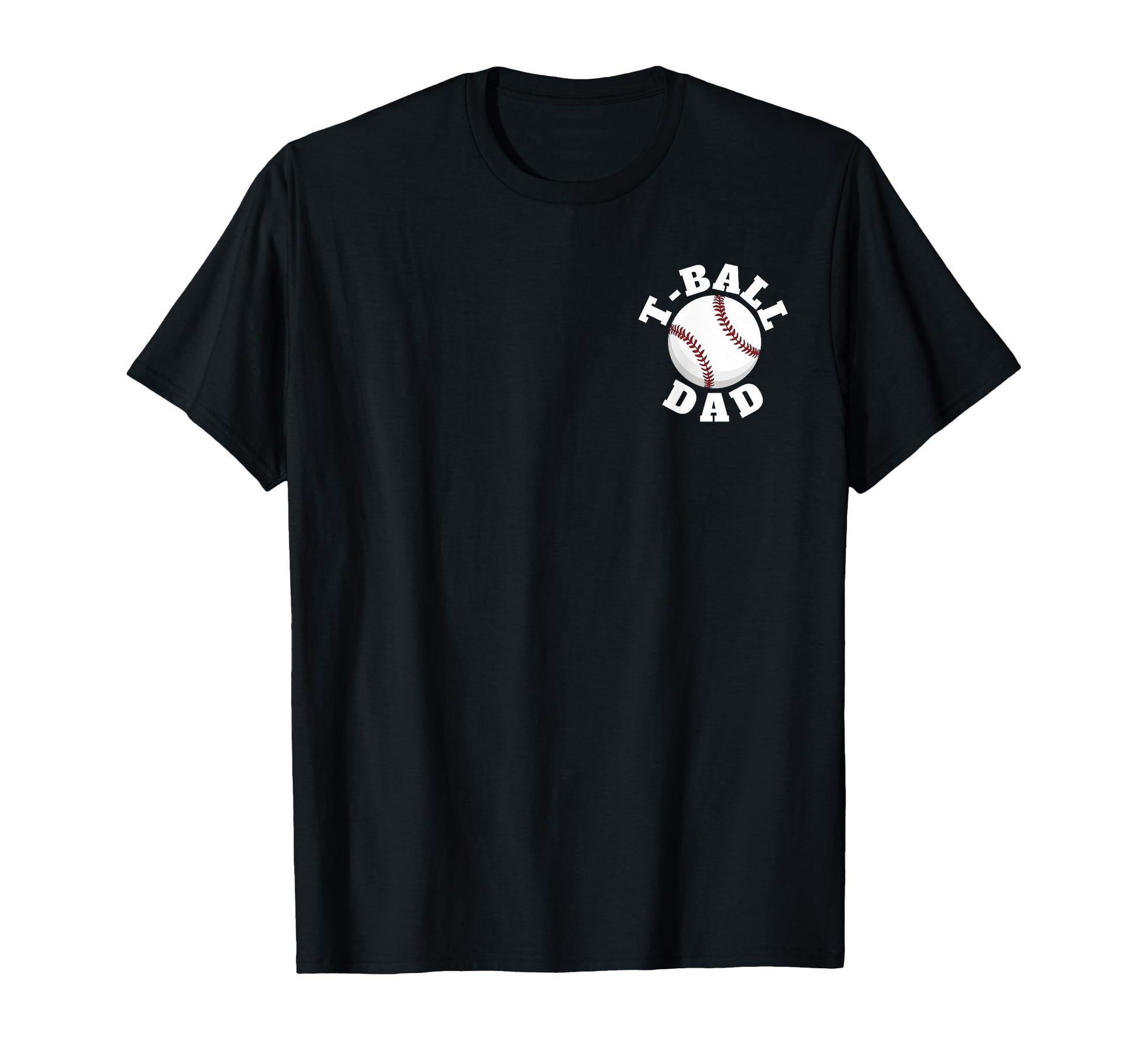 T Ball Dad Ball Daddy Fathers Day T-Shirt - Custom Art Print for Adults - T-Shirt, Sweatshirt, Hoodie