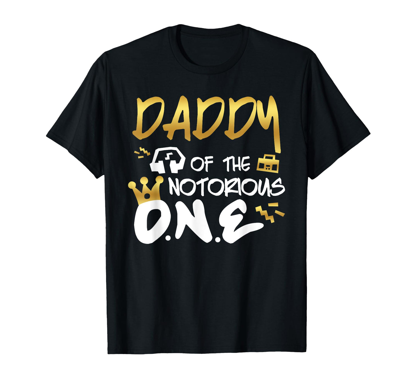 Daddy Notorious One Old School 1St T-Shirt - Fun Novelty Design for Adults - T-Shirt, Sweatshirt, Hoodie