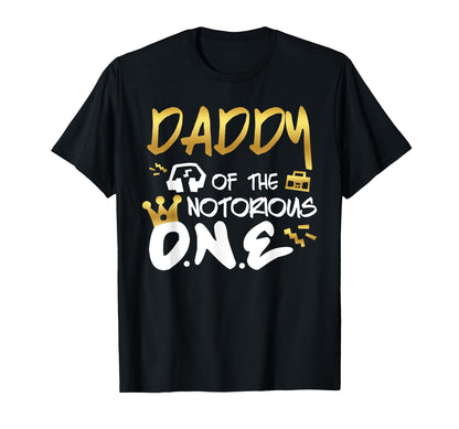 Daddy Notorious One Old School 1St T-Shirt - Fun Novelty Design for Adults - T-Shirt, Sweatshirt, Hoodie