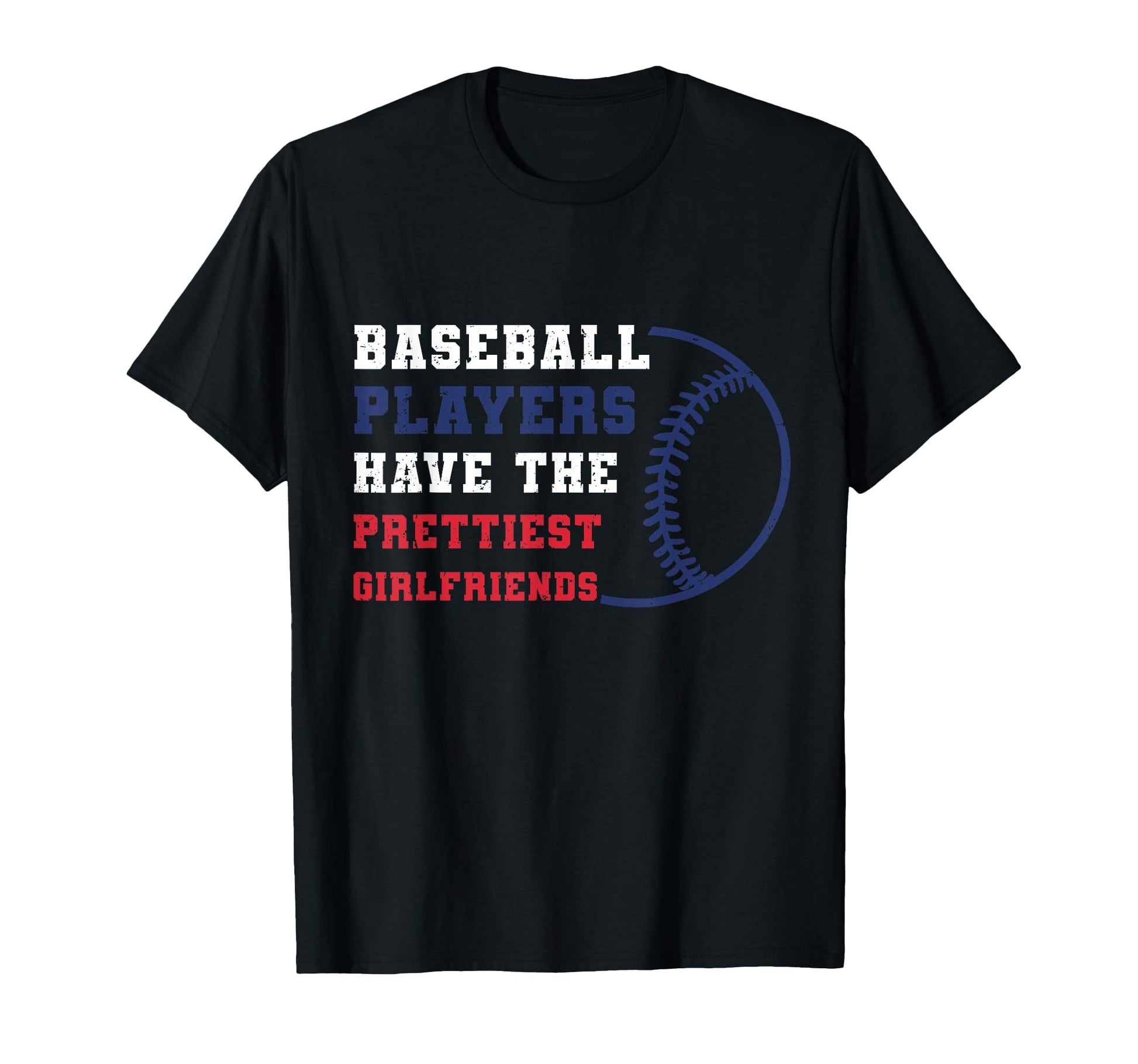 Baseball Players Have Prettiest T-Shirt - Custom Art Print for Adults - T-Shirt, Sweatshirt, Hoodie