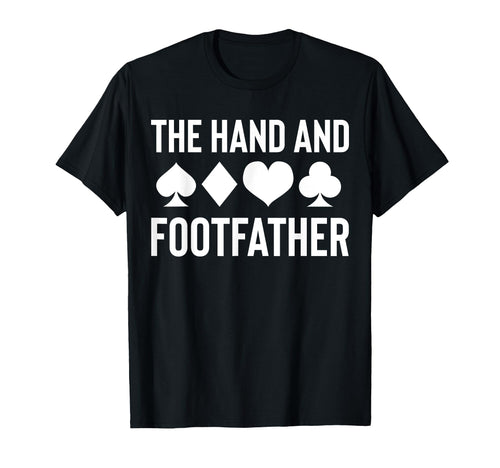 Hand And Footfather Dad Fathers Day T-Shirt - Fun Novelty Design for Adults - T-Shirt, Sweatshirt, Hoodie