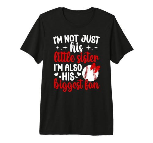 His Biggest Fan Baseball Sister T-Shirt - Fun Novelty Design Men Women - T-Shirt, Sweatshirt, Hoodie
