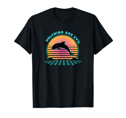 Dolphin Conspiracy Are Evil Funny T-Shirt - Minimalist Print Men Women - T-Shirt, Sweatshirt, Hoodie