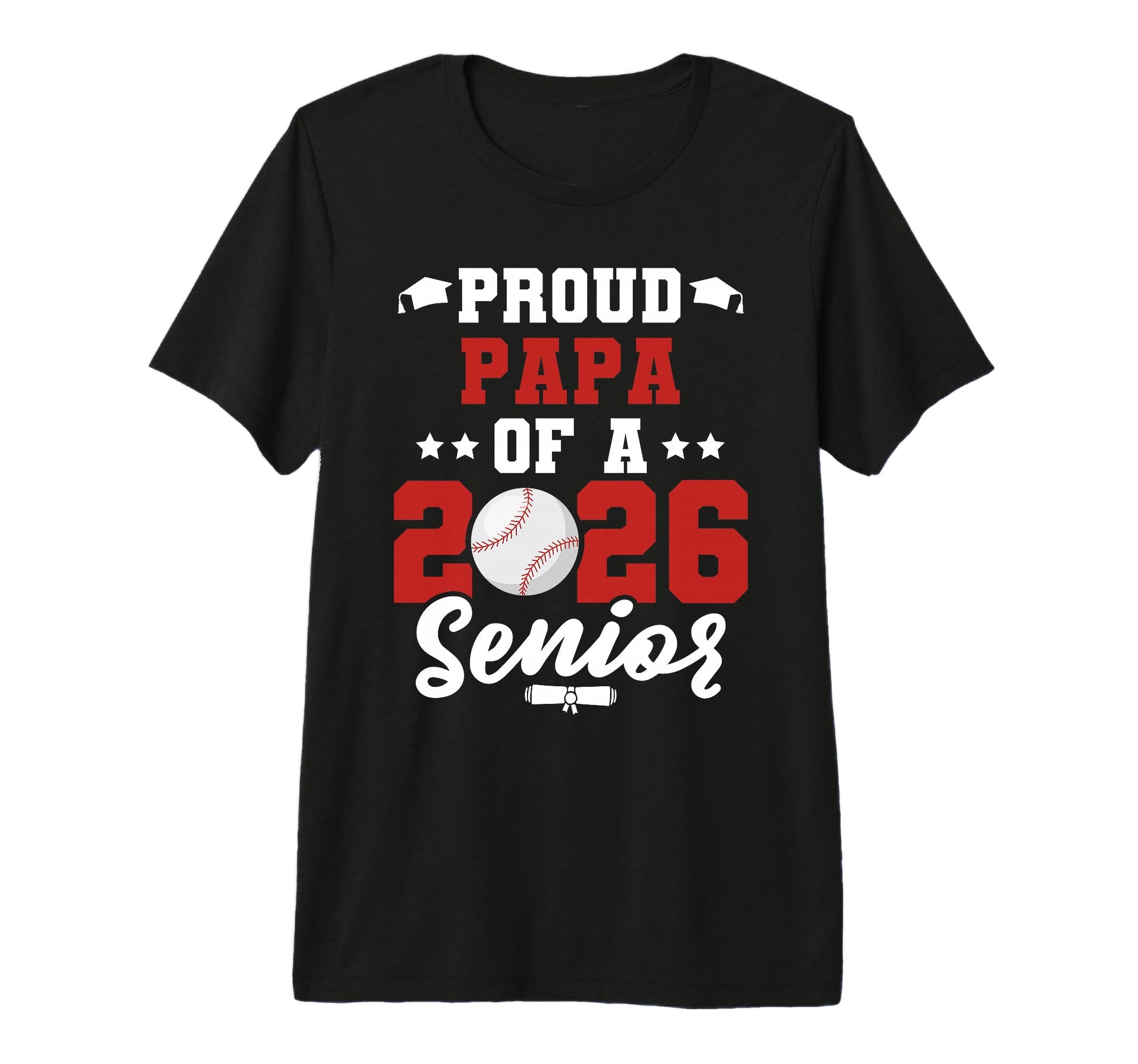 Class 2026 Senior Year Baseball Papa T-Shirt - Custom Art Print for Adults - T-Shirt, Sweatshirt, Hoodie