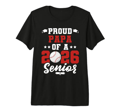 Class 2026 Senior Year Baseball Papa T-Shirt - Custom Art Print for Adults - T-Shirt, Sweatshirt, Hoodie
