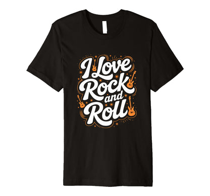 I Love Rock And Roll Music Lovers T-Shirt - Graphic Print for Adults - T-Shirt, Sweatshirt, Hoodie
