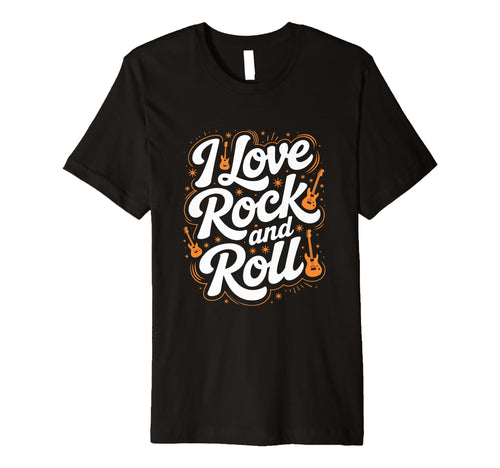 I Love Rock And Roll Music Lovers T-Shirt - Graphic Print for Adults - T-Shirt, Sweatshirt, Hoodie