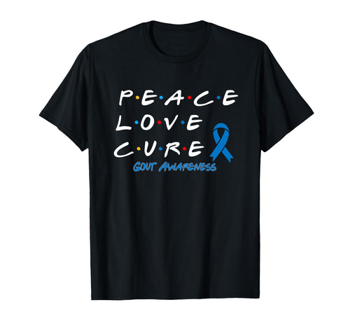 Gout Awareness Peace Love Cure T-Shirt - Streetwear Style for Adults - T-Shirt, Sweatshirt, Hoodie