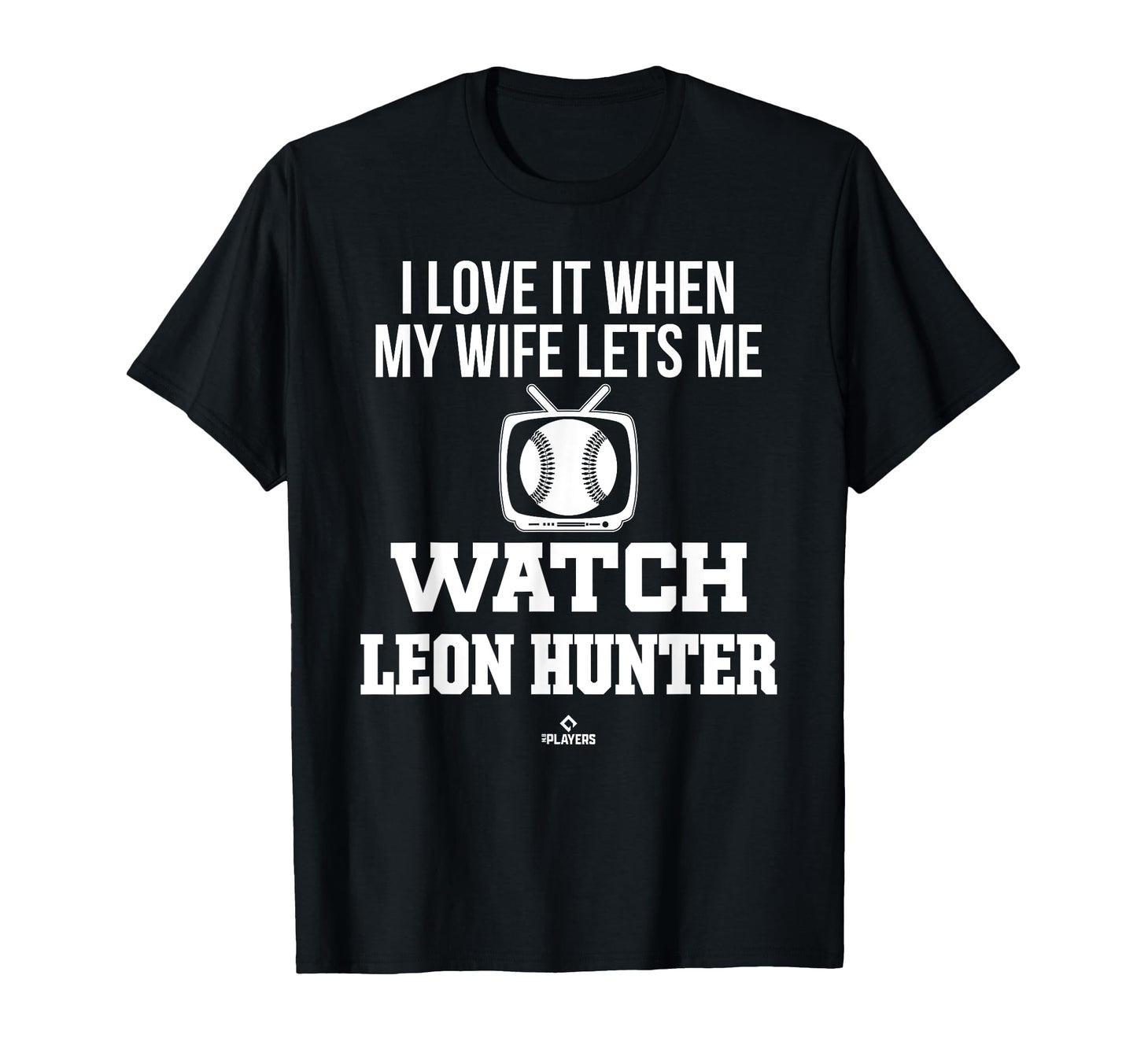 My Wife Lets Me Watch Leon Hunter Prospect T-Shirt - Unique Graphic Unisex - T-Shirt, Sweatshirt, Hoodie