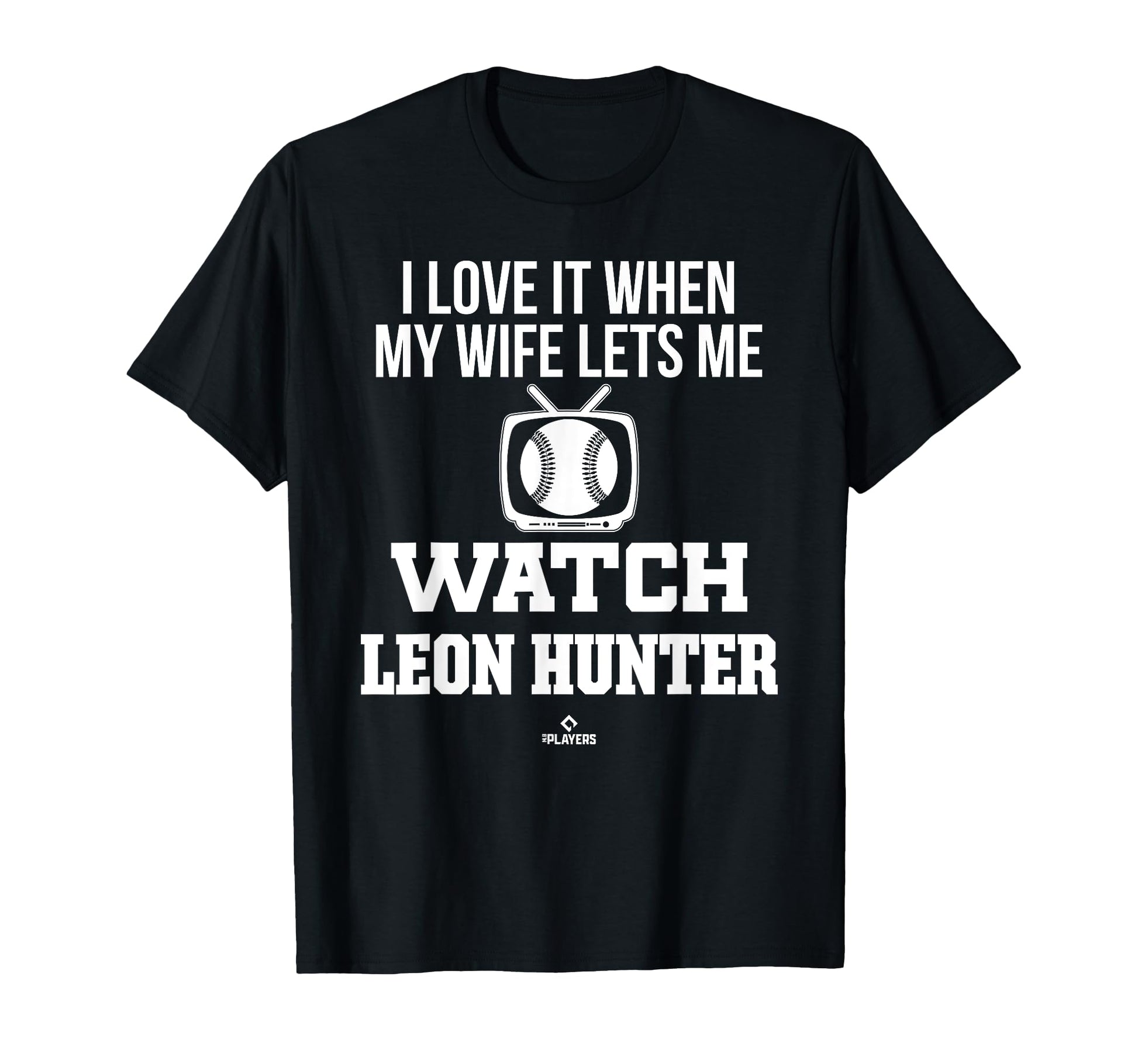 My Wife Lets Me Watch Leon Hunter Prospect T-Shirt - Unique Graphic Unisex - T-Shirt, Sweatshirt, Hoodie