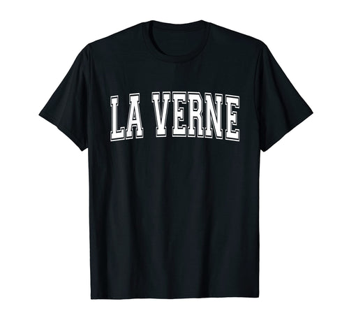La Verne Ca California Usa Sports Varsity T-Shirt - Unique Graphic Unisex - T-Shirt, Sweatshirt, Hoodie