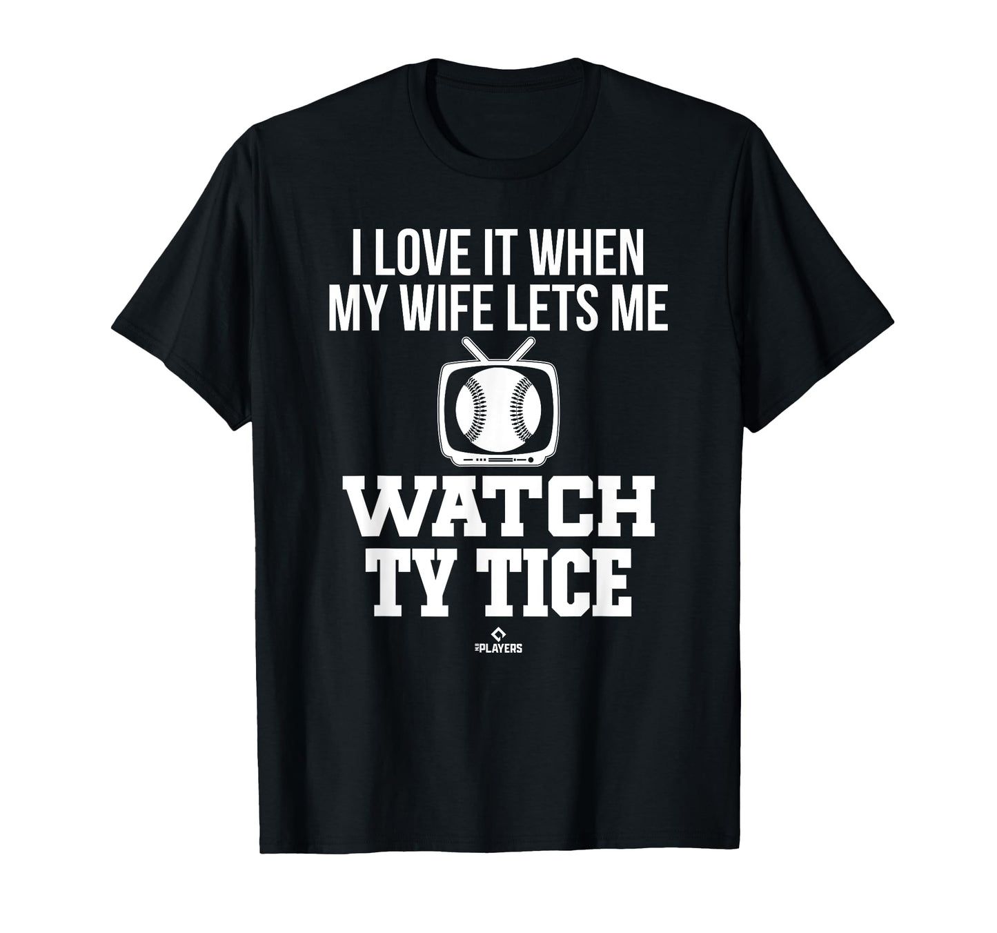 My Wife Lets Me Watch Ty Tice T-Shirt - Aesthetic Graphic Men Women - T-Shirt, Sweatshirt, Hoodie