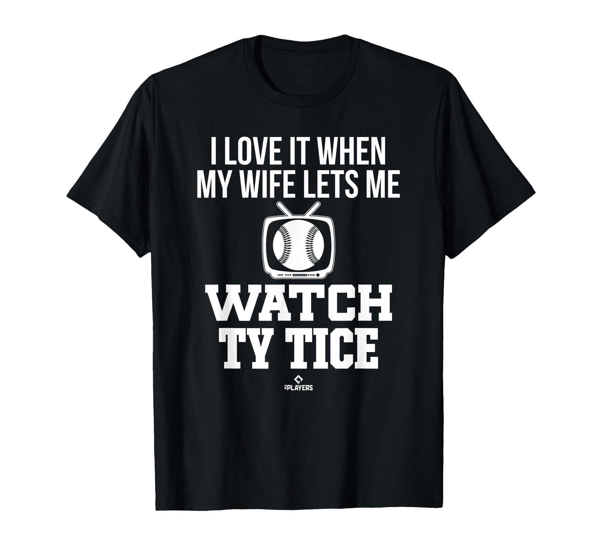 My Wife Lets Me Watch Ty Tice T-Shirt - Aesthetic Graphic Men Women - T-Shirt, Sweatshirt, Hoodie