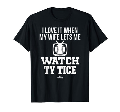 My Wife Lets Me Watch Ty Tice T-Shirt - Aesthetic Graphic Men Women - T-Shirt, Sweatshirt, Hoodie