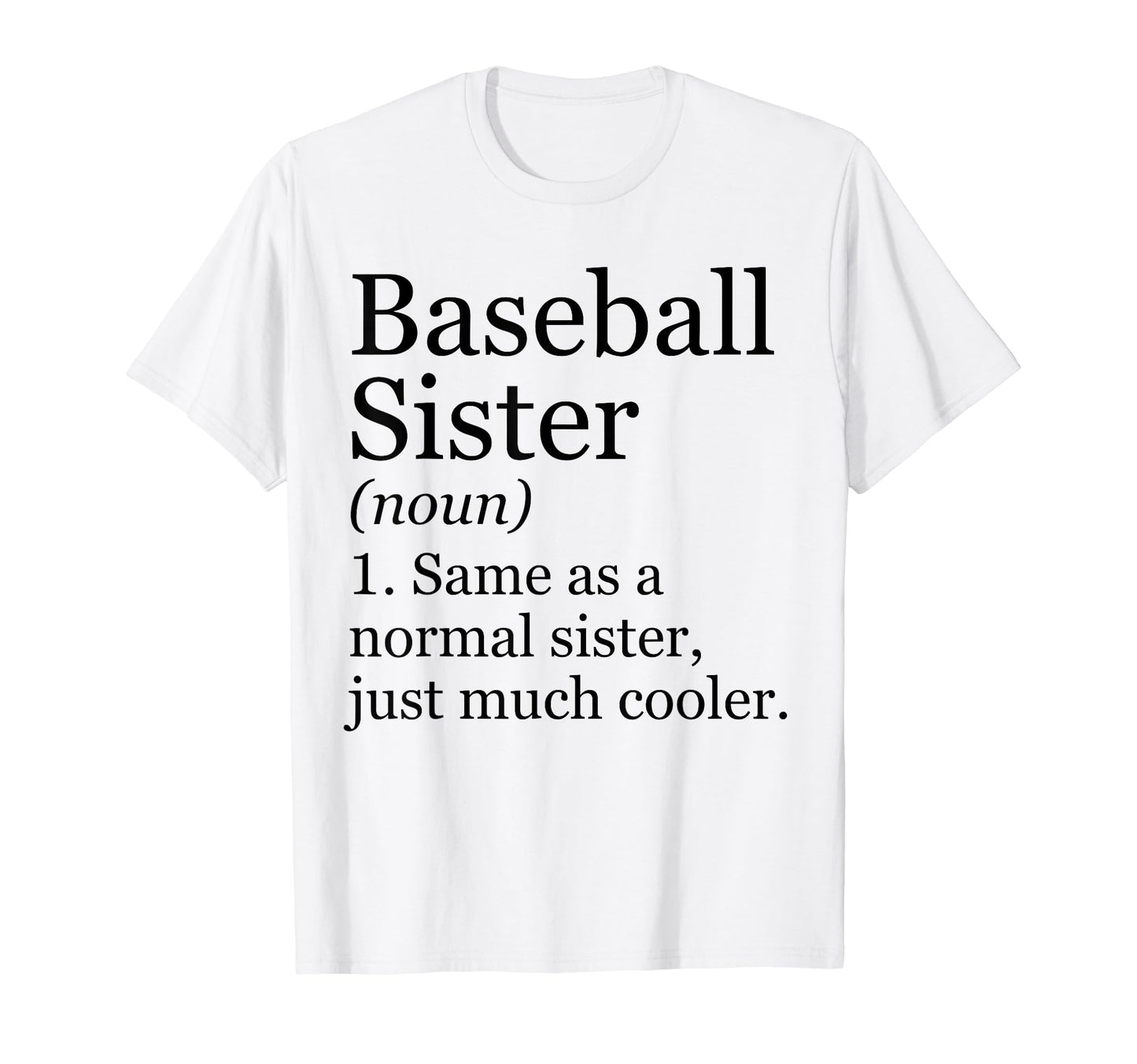 Baseball Sister Definition Funny T-Shirt - Trendy Graphic for Adults - T-Shirt, Sweatshirt, Hoodie
